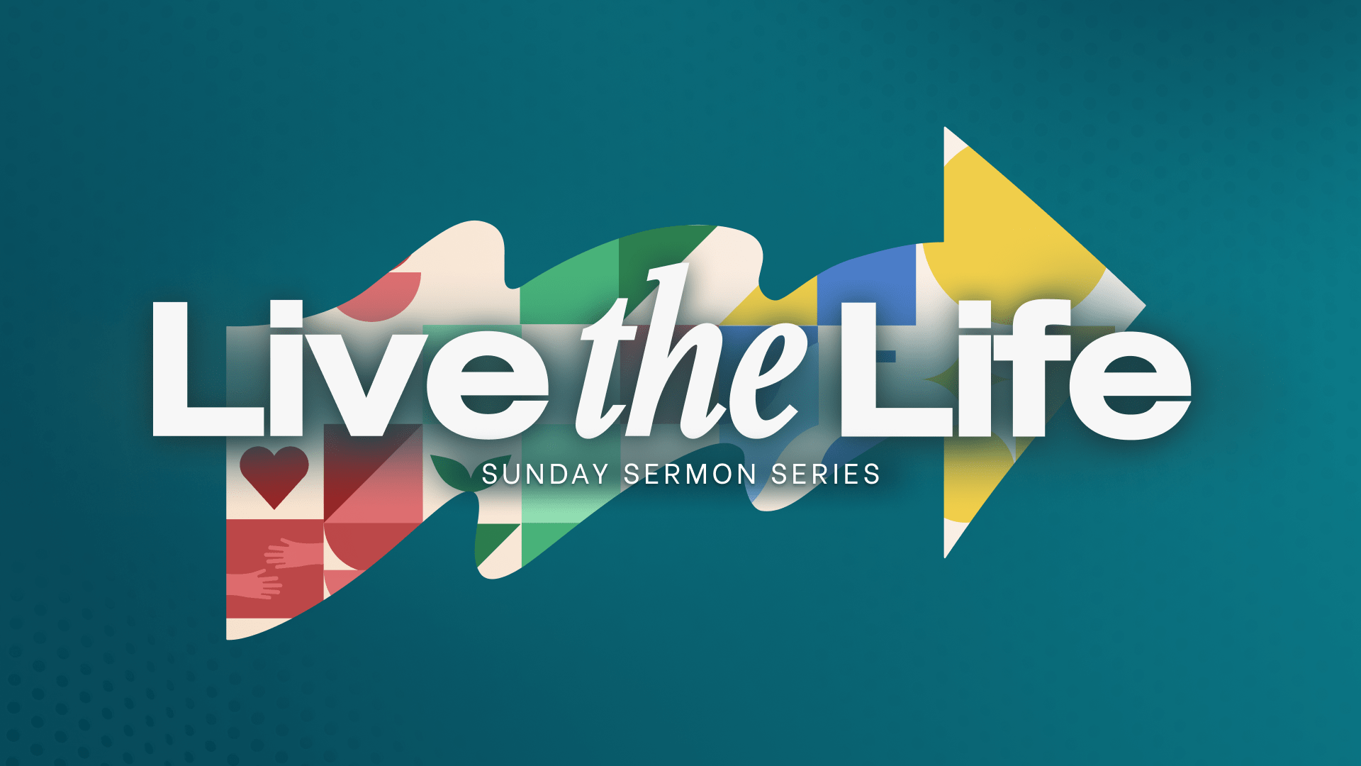 Live The Life Sermon Series- Part 3: Purpose