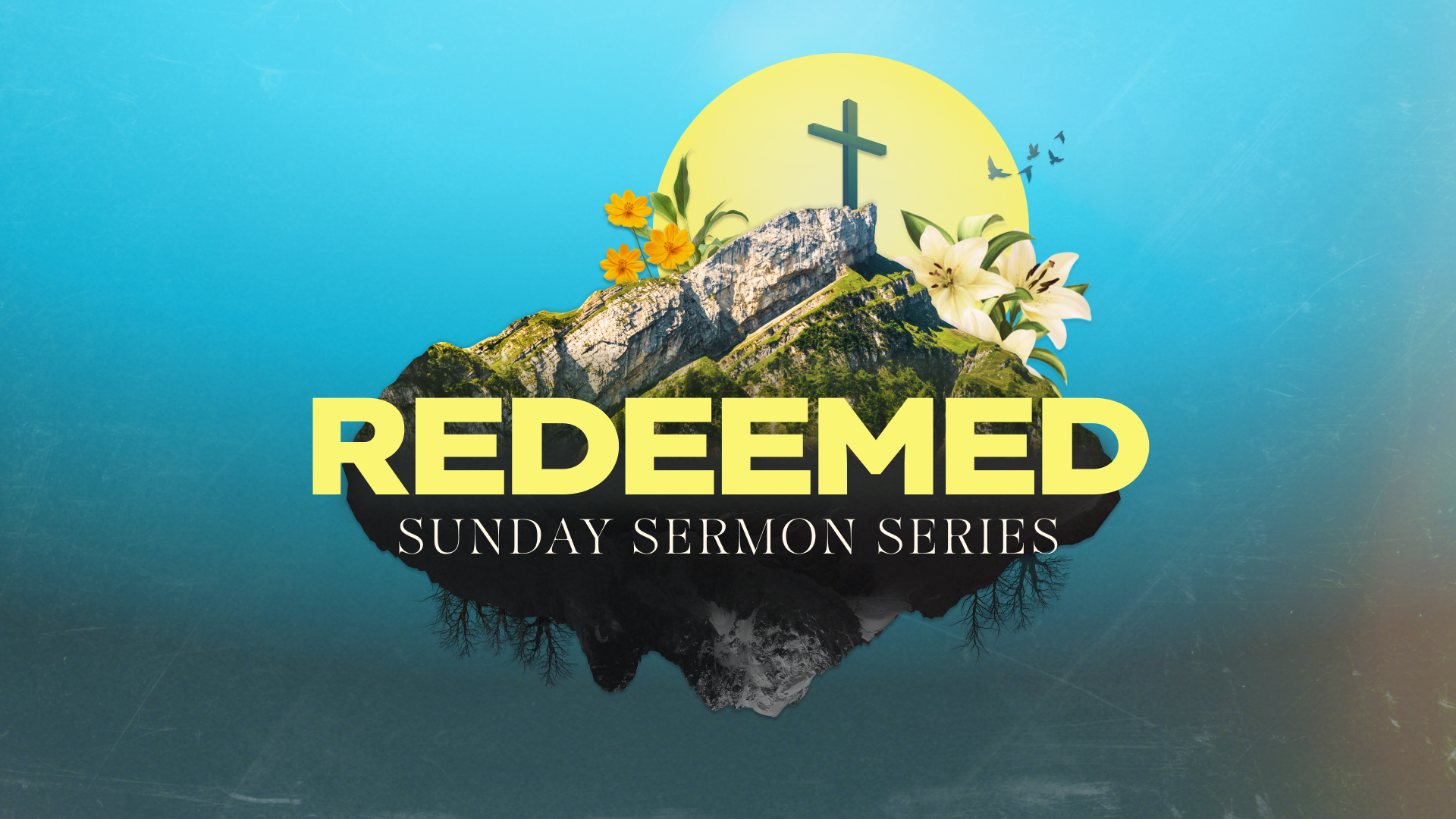 Redeemed Sermon Series – Part 2: Redeemed For A Purpose