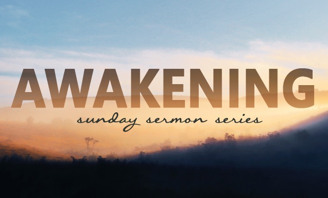 Awakening – Part 1: God’s Presence