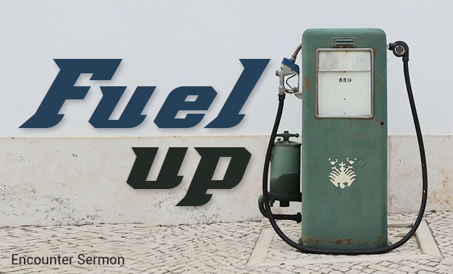 Encounter – Fuel Up