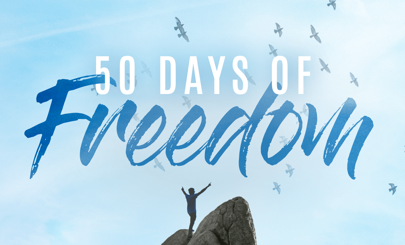 50 Days of Freedom Sermon Series – Part 2: Winning the Battle