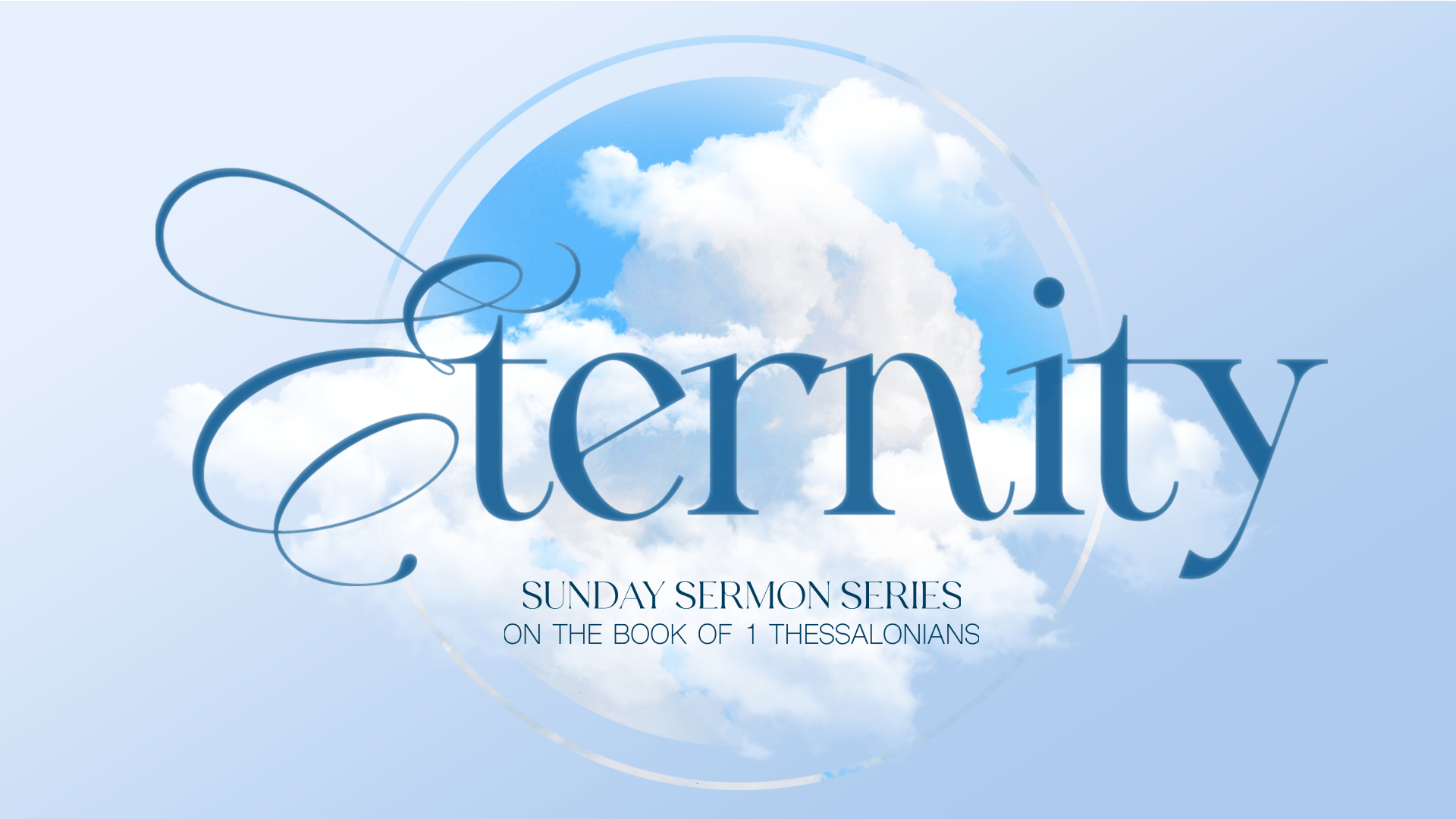 Eternity Sermon Series – Part 4: Our Maturity in Light of Eternity