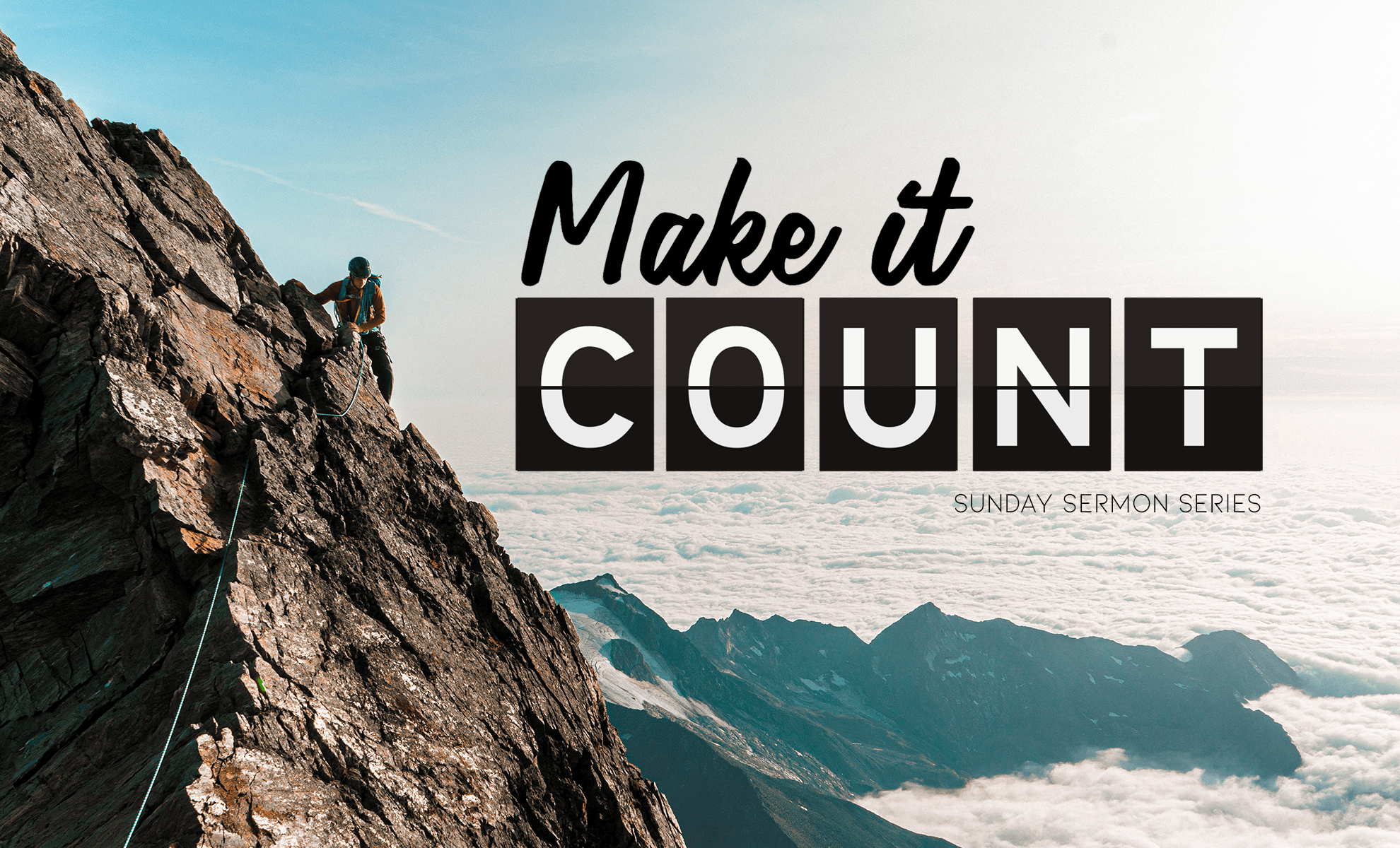 Make It Count – Part 3: Faith