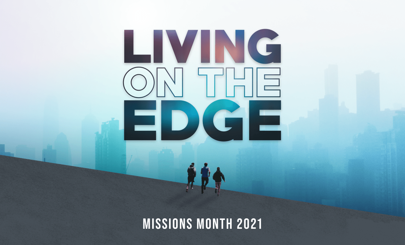 Missions Month 2021- Living on the Edge Sermon Series- Part 2: A Life of Devotion – David Livingstone