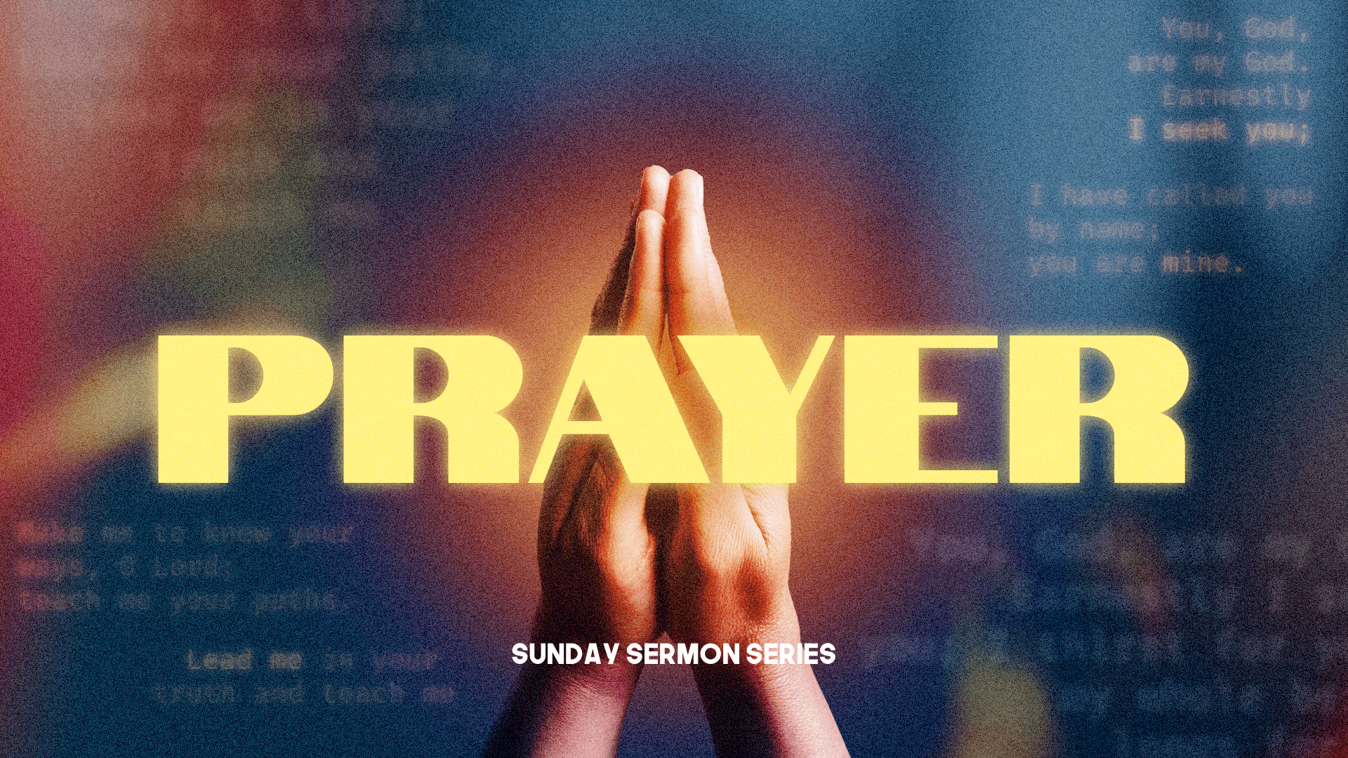 Prayer Sermon Series – Part 2: Reliance