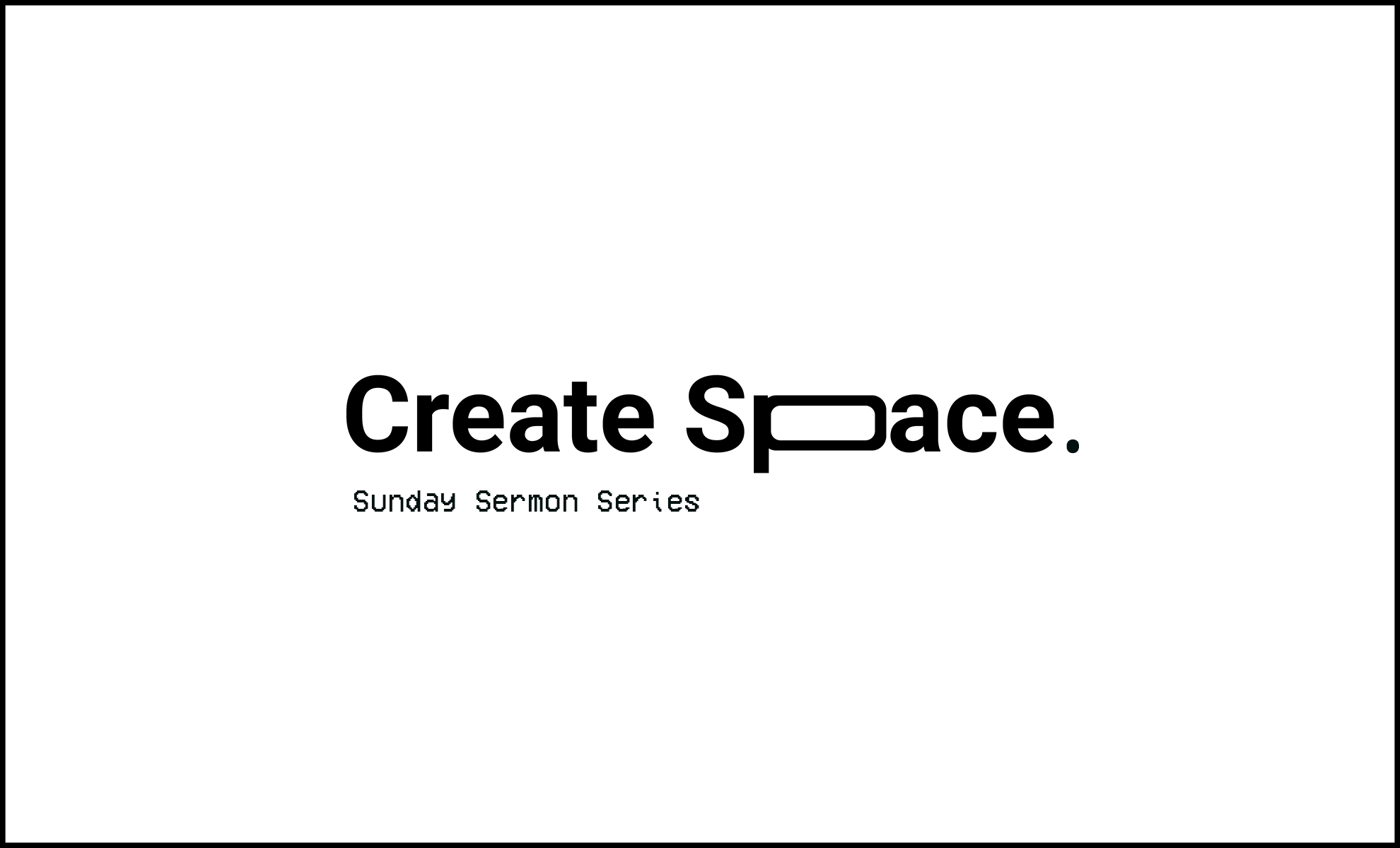 Create Space – Part 2: For Community