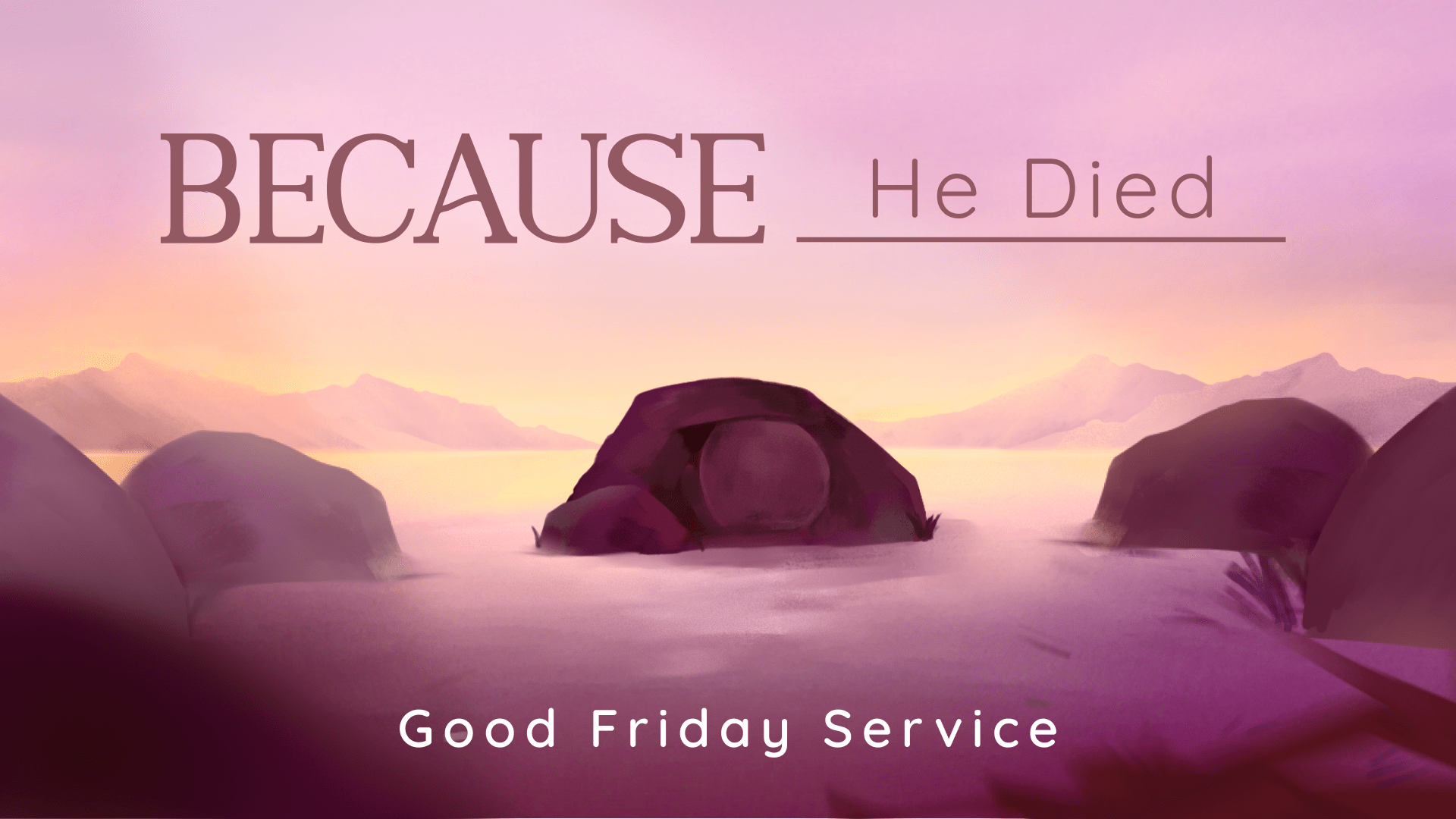 Good Friday Service: Because of the Cross